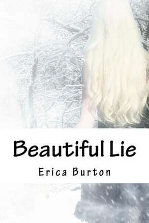 Beautiful Lie de Erica Burton