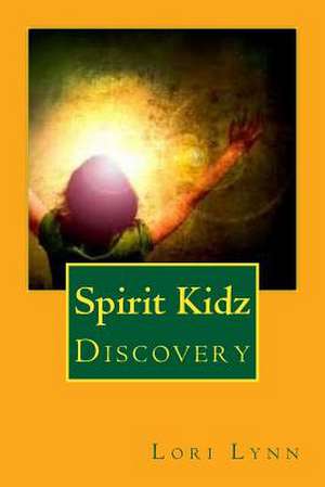 Spirit Kidz de Lori Lynn