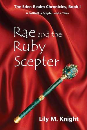 Rae and the Ruby Scepter de Lily M. Knight