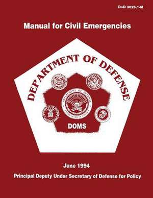 Manual for Civil Emergencies - Department of Defense de Department Of Defense