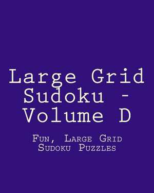 Large Grid Sudoku - Volume D de Colin Wright