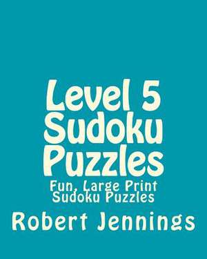 Level 5 Sudoku Puzzles de Robert Jennings