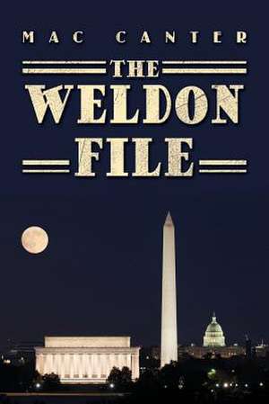 The Weldon File de Mac Canter