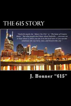 The 615 Story de J. Bonner "615"