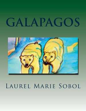 Galapagos de Sobol, Laurel Marie