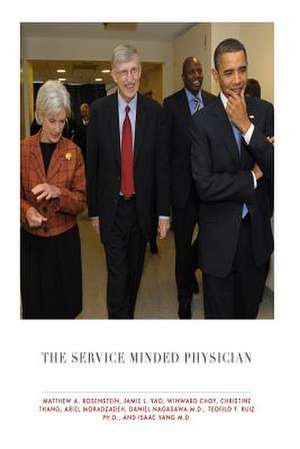 The Service Minded Physician de Matthew A. Rosenstein