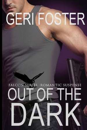 Out of the Dark de Geri Foster