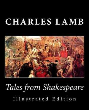 Tales from Shakespeare (Illustrated Edition) de Charles Lamb