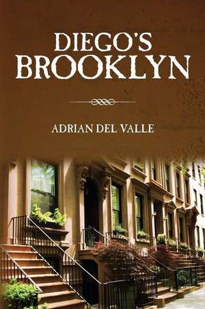 Diego's Brooklyn de Adrian Del Valle