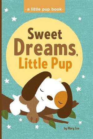 Sweet Dreams, Little Pup de Mary Lee