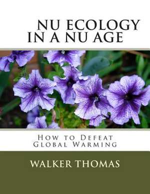 NU Ecology in a NU Age de Walker Thomas