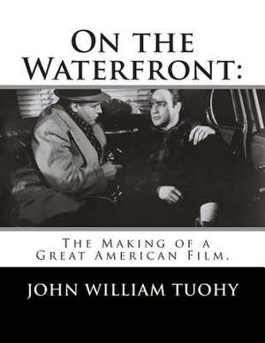 On the Waterfront de John William Tuohy