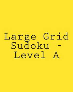 Large Grid Sudoku - Level a de Jackson Carter