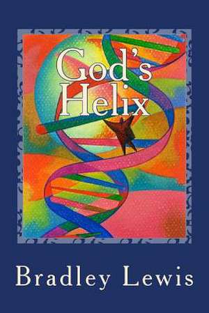 God's Helix de Bradley Lewis