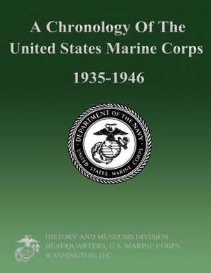 A Chronology of the United States Marine Corps 1935-1946 de Carolyn A. Tyson