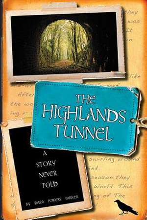 The Highlands Tunnel de Dara Powers Parker