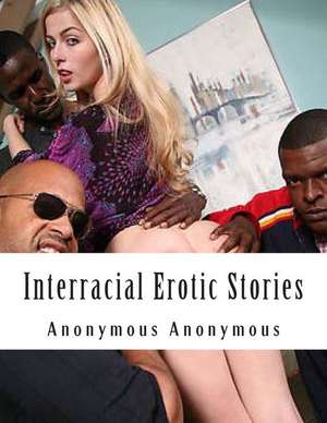 Interracial Erotic Stories de Anonymous