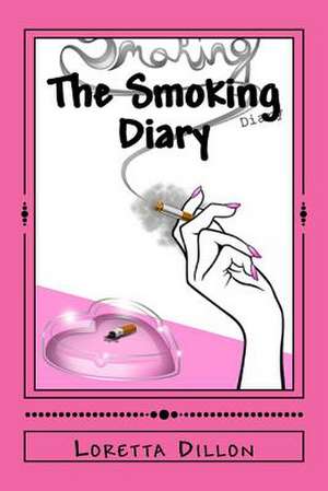 The Smoking Diary de Loretta Dillon