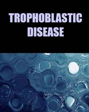 Trophoblastic Disease de Dr Naira R. Matevosyan