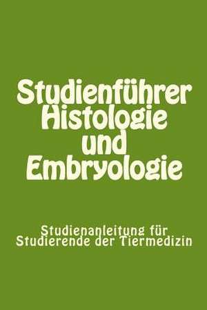 Studienfuhrer Histologie Und Embryologie de Clemens Knospe