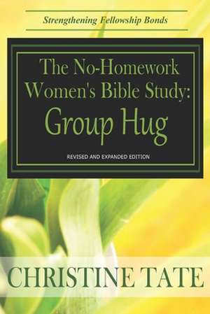 The No-Homework Women's Bible Study de Christine Tate