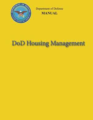 Dod Housing Management (Dod 4165.63-M) de Department Of Defense