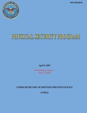 Physical Security Program (Dod 5200.08-R) de Department Of Defense