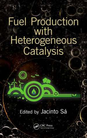 Fuel Production with Heterogeneous Catalysis de Jacinto Sa