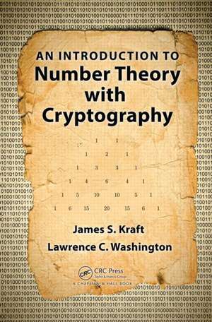 An Introduction to Number Theory with Cryptography de James S. Kraft