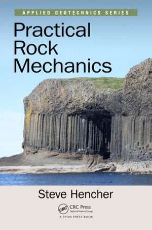 Practical Rock Mechanics de Steve Hencher