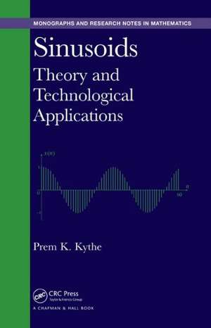Sinusoids: Theory and Technological Applications de Prem K. Kythe