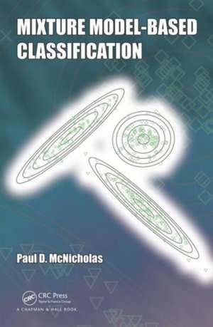 Mixture Model-Based Classification de Paul D. McNicholas