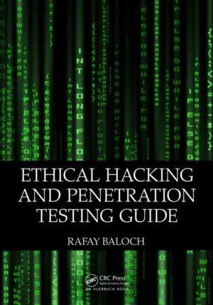 Ethical Hacking and Penetration Testing Guide de Rafay Baloch