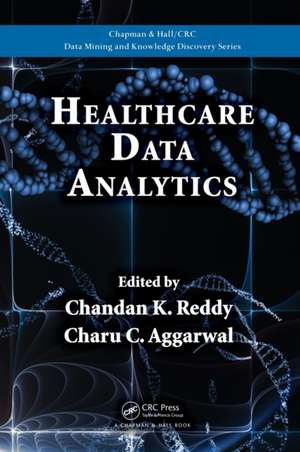 Healthcare Data Analytics de Chandan K. Reddy