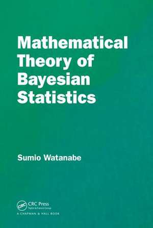 Mathematical Theory of Bayesian Statistics de Sumio Watanabe