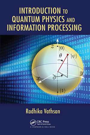 Introduction to Quantum Physics and Information Processing de Radhika Vathsan