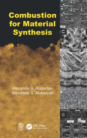 Combustion for Material Synthesis de Alexander S. Rogachev