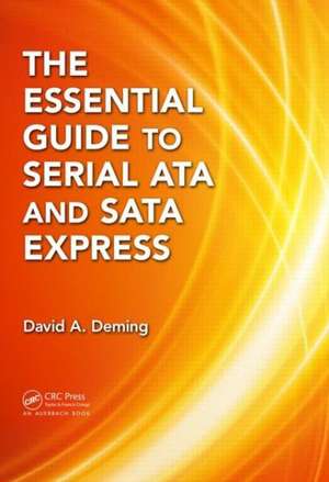 The Essential Guide to Serial ATA and SATA Express de David A. Deming