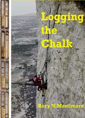 Logging the Chalk de Rory N. Mortimore