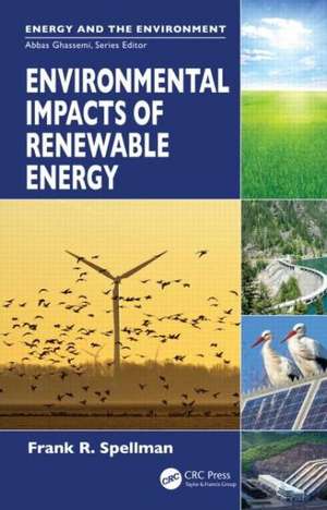 Environmental Impacts of Renewable Energy de Frank R. Spellman