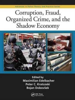 Corruption, Fraud, Organized Crime, and the Shadow Economy de Maximilian Edelbacher