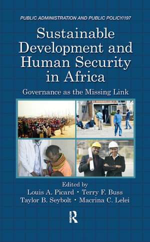 Sustainable Development and Human Security in Africa: Governance as the Missing Link de Louis A. Picard