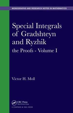 Special Integrals of Gradshteyn and Ryzhik: the Proofs - Volume I de Victor H. Moll