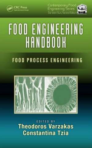 Food Engineering Handbook: Food Process Engineering de Theodoros Varzakas