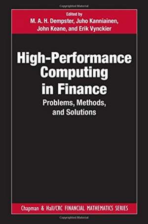 High-Performance Computing in Finance: Problems, Methods, and Solutions de M. A. H. Dempster