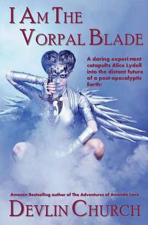 I Am the Vorpal Blade de Devlin Church