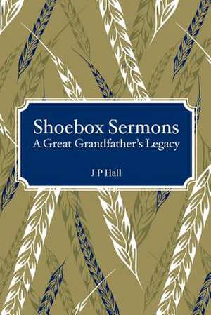 Shoebox Sermons de J. P. Hall