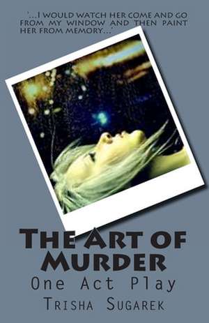 The Art of Murder de Trisha Sugarek