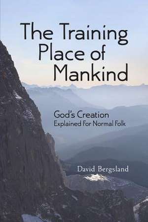 The Training Place of Mankind de David Bergsland