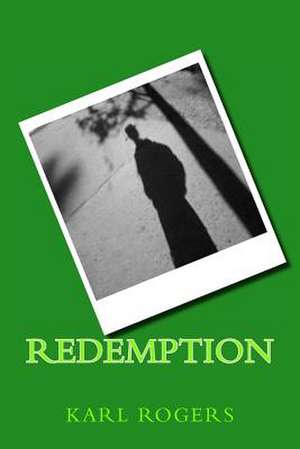 Redemption de Karl Rogers